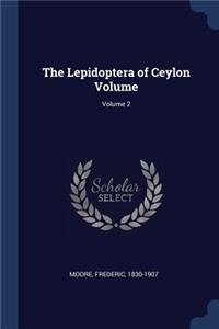 Lepidoptera of Ceylon Volume; Volume 2