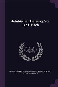Jahrbücher, Herausg. Von G.C.F. Lisch