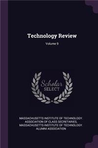 Technology Review; Volume 9