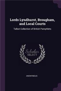 Lords Lyndhurst, Brougham, and Local Courts