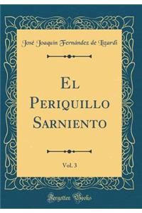 El Periquillo Sarniento, Vol. 3 (Classic Reprint)