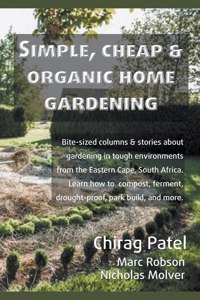 Simple, Cheap & Organic Home Gardening