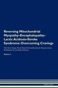 Reversing Mitochondrial Myopathy-Encephalopathy-Lactic Acidosis-Stroke Syndrome