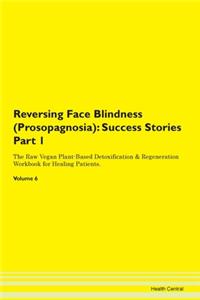 Reversing Face Blindness (Prosopagnosia)