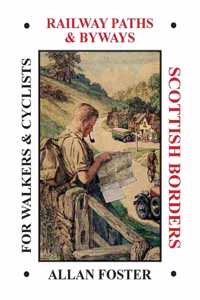 Railway Paths and Byways SCOTTISH BORDERS
