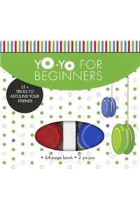 Yo-Yo for Beginners: 25+ Tricks to Astound Your Friends