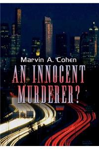 An Innocent Murderer?
