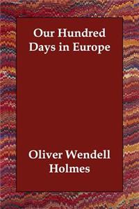 Our Hundred Days in Europe