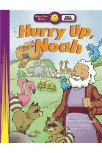 Hurry Up, Noah