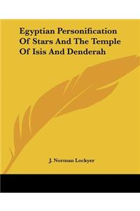 Egyptian Personification Of Stars And The Temple Of Isis And Denderah