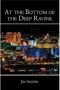 At the Bottom of the Deep Ravine