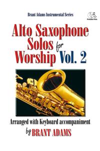Alto Saxophone Solos for Worship, Vol. 2