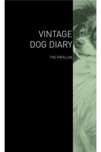 The Vintage Dog Diary - The Papillon