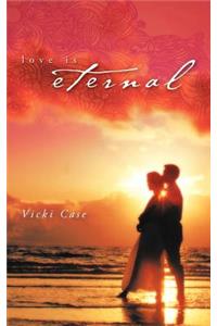 Love Is Eternal