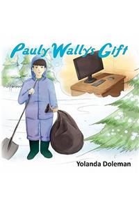 Pauly Wally's Gift