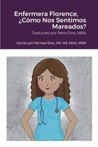 Enfermera Florence, ¿Cómo Nos Sentimos Mareados?