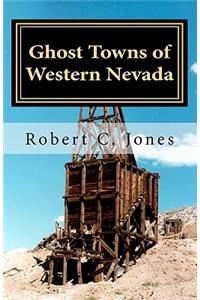 Ghost Towns of Western Nevada