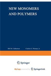 New Monomers and Polymers