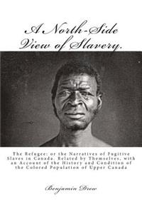 A North-Side View of Slavery.