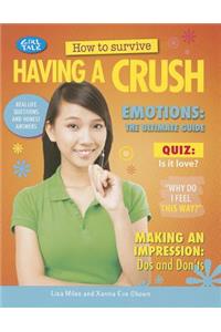 How to Survive Having a Crush