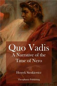 Quo Vadis A Narrative of the Time of Nero