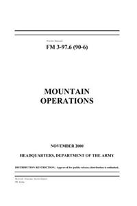 Field Manual FM 3-97.6 (FM 90-6) Mountain Operations November 2000