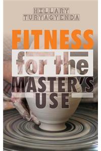 Fitness for the Master's Use