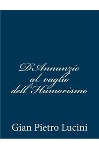 D'Annunzio al vaglio dell'Humorismo