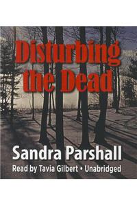 Disturbing the Dead