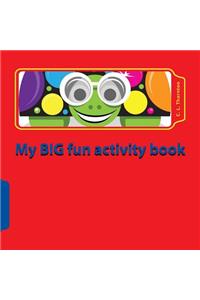 My BIG fun activity book