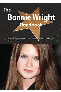 The Bonnie Wright Handbook - Everything You Need to Know about Bonnie Wright