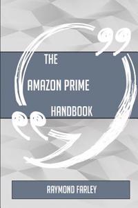 The Amazon Prime Handbook - Everything You Need to Know about Amazon Prime