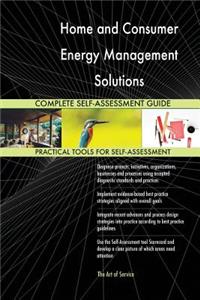 Home and Consumer Energy Management Solutions Complete Self-Assessment Guide