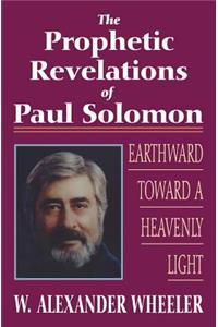 Prophetic Revelations of Paul Solomon