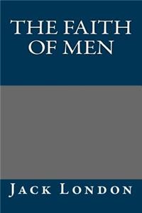 The Faith of Men