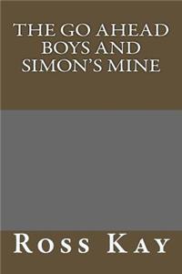 The Go Ahead Boys and Simon's Mine