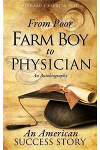 From Poor Farm Boy to Physician