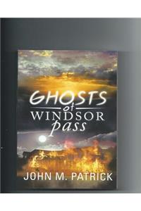 Ghosts of Windsor Pass