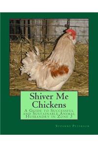 Shiver Me Chickens