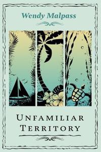 Unfamiliar Territory: Stories from a Small Island
