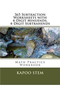 365 Subtraction Worksheets with 4-Digit Minuends, 4-Digit Subtrahends: Math Practice Workbook