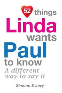 52 Things Linda Wants Paul To Know