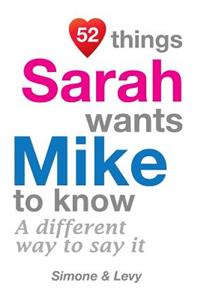 52 Things Sarah Wants Mike To Know