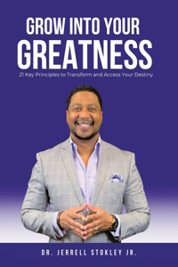 Grow Into Your Greatness