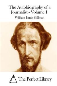 The Autobiography of a Journalist - Volume I