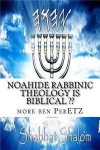 Noahide rabbinic theology is biblical