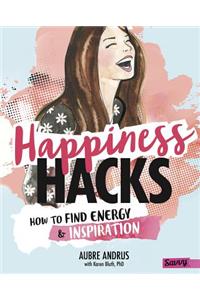 Happiness Hacks