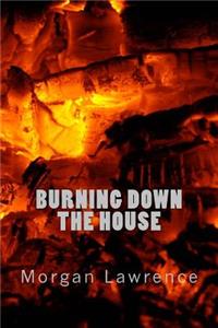 Burning Down The House