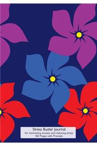 Stress Buster Journal for Minimizing Anxiety and Reducing Stress - 160 pages with Prompts