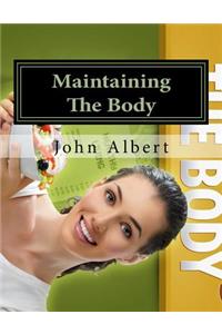 Maintaining The Body